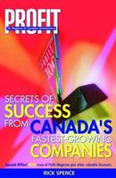Secrets of Success From Canada's Fastest-Growing Companies 0471642339 Book Cover