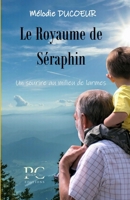 Le royaume de Séraphin: Un sourire au milieu de larmes 2494734002 Book Cover