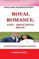 PRINCE HARRY AND MEGHAN MARKLE: ROYAL ROMANCE B096WFNVHG Book Cover