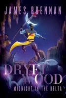 Dryftwood: Midnight in the Delta B0CQRG174K Book Cover
