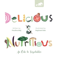 Delicious and Nutritious: An Ode to Vegetables (Parent Propaganda) 199803903X Book Cover