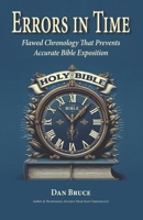 Errors in Time: Flawed Chronology That Prevents Accurate Bible Exposition B09TMTLLZ3 Book Cover