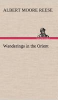 Wanderings in the Orient 9362996170 Book Cover
