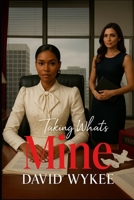 Taking What's Mine B0FTFQFW3L Book Cover