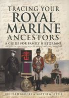 Tracing Your Royal Marine Ancestors 1844158691 Book Cover