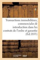 Transactions Immobilia]res, Commerciales & Introduction Dans Les Contrats de L'Ordre Et La Garantie 2013744315 Book Cover