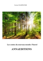 Les contes du nouveau monde: Finerel (French Edition) 2919658670 Book Cover