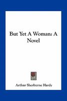 But Yet a Woman: A Novel 0548393605 Book Cover