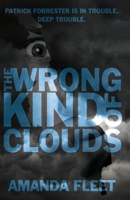 The Wrong Kind of Clouds 191623061X Book Cover
