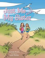 Just Me and My Sister 149181683X Book Cover
