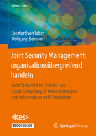 Joint Security Management: Organisationsübergreifend Handeln: Mehr Sicherheit Im Zeitalter Von Cloud-Computing, It-Dienstleistungen Und Industrialisie 3658208333 Book Cover