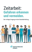 Zeitarbeit: Gefahren erkennen und vermeiden.: Der richtige Umgang mit der Subsidi?rhaftung 3754300865 Book Cover