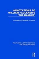 Annotations to William Faulkner's 'The Hamlet': Volume 4 (Routledge Library Editions: The American Novel) 1138572721 Book Cover
