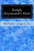 Ralph Raymond's Heir 3734072085 Book Cover