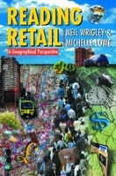 Reading Retail: A Geographical Perspective on Retailing and Consumption Spaces 0340706600 Book Cover