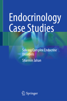 Endocrinology Case Studies: Solving Complex Endocrine Disorders 9819527694 Book Cover