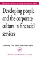 Developing People and the Corporate Culture in Financial Services 0849317452 Book Cover