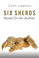 Six Sherds: Novel on an Author 1528982983 Book Cover