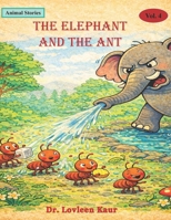 The Elephant And The Ant B0GKDR8DFF Book Cover