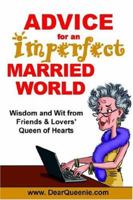 Advice for an Imperfect Married World 0976121026 Book Cover