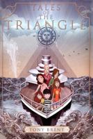 Tales of the Triangle: A Milton Family Adventure. Is it science or is it magic? 0615872786 Book Cover