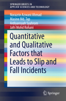 Quantitative and Qualitative Factors That Leads to Slip and Fall Incidents 9811032858 Book Cover
