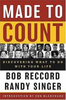 Made to Count: Discovering What to Do with Your Life 0849918197 Book Cover