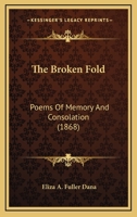 The Broken Fold: Poems of Memory and Consolation 1167186680 Book Cover