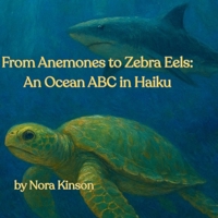 From Anemones to Zebra Eels: An Ocean ABC in Haiku B0FMQ6ZP6J Book Cover