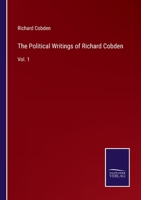 The Political Writings of Richard Cobden 1340601354 Book Cover