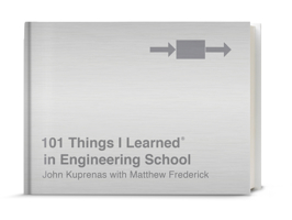 101 Things I Learned® in Engineering School 1524761966 Book Cover