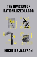 The Division of Rationalized Labor 0674296222 Book Cover