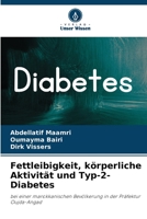 Fettleibigkeit, körperliche Aktivität und Typ-2-Diabetes: bei einer marokkanischen Bevölkerung in der Präfektur Oujda-Angad 6205929392 Book Cover