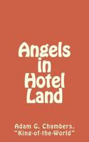 Angels in Hotel Land 1523727500 Book Cover