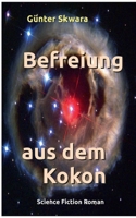 Befreiung aus dem Kokon 3752692189 Book Cover