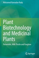 Plant Biotechnology and Medicinal Plants: Periwinkle, Milk Thistle and Foxglove 3030229289 Book Cover