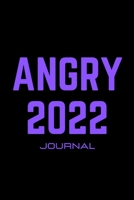 Angry 2022 Journal: An empowering journal for tween and teen girls to express their angry feelings through writing and coloring. B09SNMMQSF Book Cover