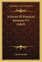 A Series Of Practical Sermons V3 1436749107 Book Cover