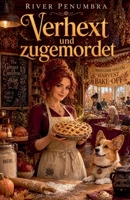 Verhext und zugemordet (Paranormaler Wohlfühlkrimi) (German Edition) B0H6Q2CZ7B Book Cover