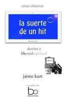 la suerte de un hit: destino y libertad espiritual 6079550571 Book Cover