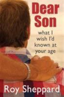 Dear Son: What I Wish I'd Known at Your Age 1901534219 Book Cover