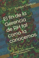 El fin de la Gerencia de RH tal como la conocemos: Por qué la ejecución organizacional requiere una nueva función (Spanish Edition) B0H1WRCDZ6 Book Cover