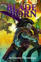 Bladeborn 1466373768 Book Cover