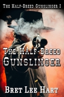 The Half-Breed Gunslinger B09ZCX2FK7 Book Cover