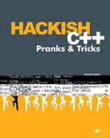 Hackish C++ Pranks & Tricks 1931769389 Book Cover