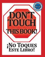 No Toques Este Libro! Bilingual (Spanish & English Edition) 1943681929 Book Cover