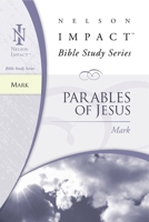 Mark: Nelson Impact Bible Study Guide Series (Nelson Impact Bible Study Guide) 1418506184 Book Cover