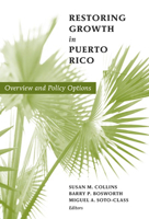 Restoring Growth in Puerto Rico: Overview and Policy Options 0815715501 Book Cover