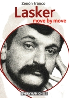 Lasker: Move by Move 1781944342 Book Cover