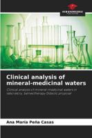 Clinical analysis of mineral-medicinal waters: Clinical analysis of mineral-medicinal waters in laboratory, balneotherapy Didactic proposal 6207835611 Book Cover